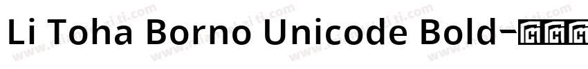 Li Toha Borno Unicode Bold字体转换